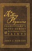 Killing Physicians: Shakespeare's Blind Heroes and Reformation Saints