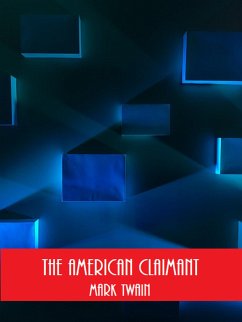 The American Claimant (Illustrated) (eBook, ePUB) - Twain, Mark