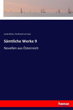 Sämtliche Werke 9 - Minor, Jacob; Saar, Ferdinand Von