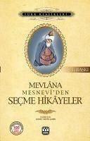 Mevlana Mesneviden Secme Hikayeler - Celaleddin-i Rumi, Mevlana