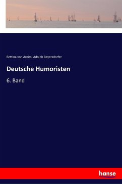 Deutsche Humoristen - Arnim, Bettina Von; Bayersdorfer, Adolph