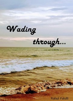 Wading Through... (eBook, ePUB) - Palulli, Rahul