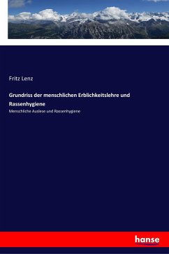 Grundriss der menschlichen Erblichkeitslehre und Rassenhygiene - Lenz, Fritz