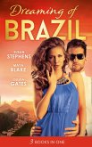 Dreaming Of... Brazil: At the Brazilian's Command / Married for the Prince's Convenience / From Enemy's Daughter to Expectant Bride (eBook, ePUB)