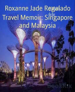 Travel Memoir: Singapore and Malaysia (eBook, ePUB) - Regalado, Roxanne Jade