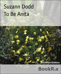 To Be Anita (eBook, ePUB) - Dodd, Suzann