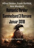 Romantic Thriller Sammelband 3 Romane Januar 2018 (eBook, ePUB)