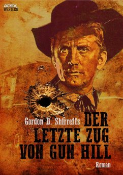 DER LETZTE ZUG VON GUN HILL (eBook, ePUB) - Shirreffs, Gordon D.