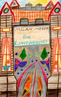 Die Lindenbrüder (eBook, ePUB) - Meder, Milan Johannes