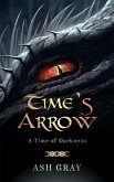 Time's Arrow (A Time of Darkness, #1) (eBook, ePUB)
