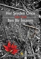 Her Seyden Önce Ben Bir Insanim - Celik, Sabir