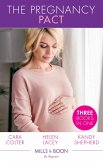 The Pregnancy Pact: The Pregnancy Secret / The CEO's Baby Surprise / From Paradise...to Pregnant! (Mills & Boon By Request) (eBook, ePUB)
