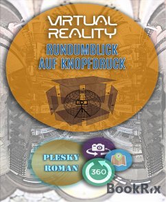 Virtual Reality – Rundumblick auf Kopfdruck (eBook, ePUB) - Plesky, Roman