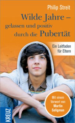 Wilde Jahre - gelassen und positiv durch die Pubertät (Mängelexemplar) - Streit, Philip