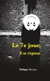 le 7ème jour, il se reposa (eBook, ePUB)