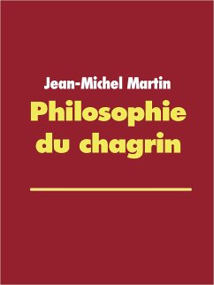 Philosophie du chagrin (eBook, ePUB) - Martin, Jean-Michel