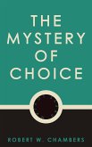 The Mystery of Choice (eBook, ePUB)