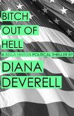 Bitch Out of Hell (Bella Hinton political thrillers, #2) (eBook, ePUB)