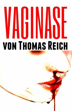 Vaginase (eBook, ePUB) - Reich, Thomas