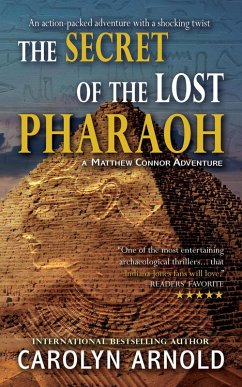 The Secret of the Lost Pharaoh (Matthew Connor Adventure Series, #2) (eBook, ePUB) - Arnold, Carolyn