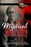 Mystical Mortality (Mystical Mansion, #1) (eBook, ePUB) Mystical Mortality (Mystical Mansion, #1) (eBook, ePUB)