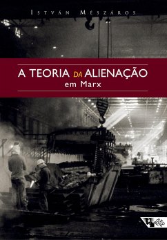 A teoria da alienação em Marx (eBook, ePUB) - Mészáros, István