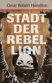 Stadt der Rebellion (eBook, ePUB)