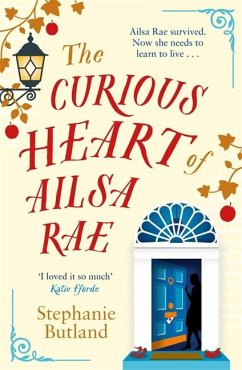 The Curious Heart of Ailsa Rae - Butland, Stephanie The Curious Heart of Ailsa Rae - Butland, Stephanie