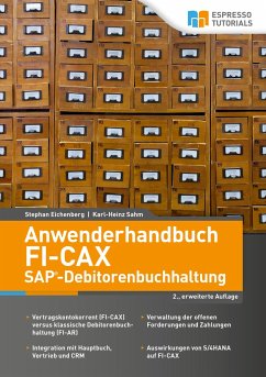Anwenderhandbuch FI-CAx (SAP®-Debitorenbuchhaltung) - Sahm, Karl-Heinz;Eichenberg, Stephan