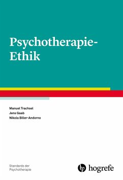 Psychotherapie-Ethik - Trachsel, Manuel;Gaab, Jens;Biller-Andorno, Nikola