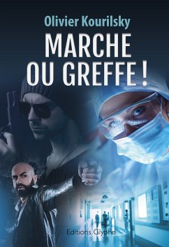 Marche ou greffe ! (eBook, ePUB) - Kourilsky, Olivier