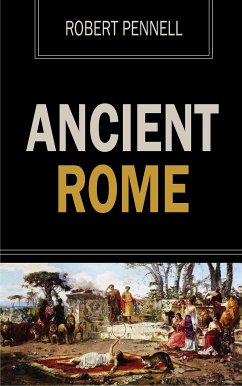 Ancient Rome (eBook, ePUB) - Pennell, Robert