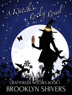 A Witch's Rocky Road (The Craftsfield Witches, #1) (eBook, ePUB) - Shivers, Brooklyn