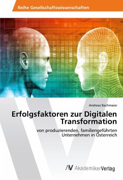 Erfolgsfaktoren zur Digitalen Transformation - Bachmaier, Andreas