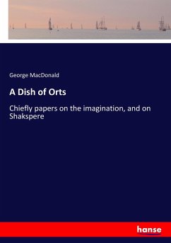 A Dish of Orts - MacDonald, George