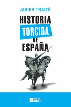 Historia Torcida de España - Traité, Javier