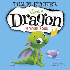 There's a Dragon in Your Book (eBook, ePUB) - Fletcher, Tom