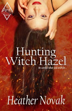 Hunting Witch Hazel (The Lynch Brothers Series, #1) (eBook, ePUB) - Novak, Heather