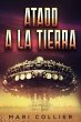 Atado a la Tierra (eBook, ePUB) - Bild 1