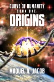 Origins: Curve of Humanity Book One (eBook, ePUB)