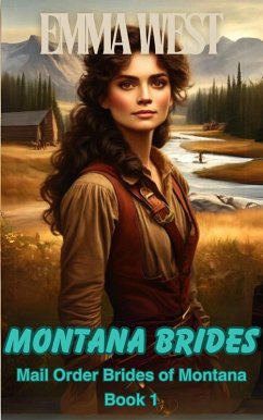 Montana Brides : A Clean Western Mail Order Bride (Mail Order Brides of Montana, #1) (eBook, ePUB) Cover Montana Brides : A Clean Western Mail Order Bride (Mail Order Brides of Montana, #1) (eBook, ePUB)