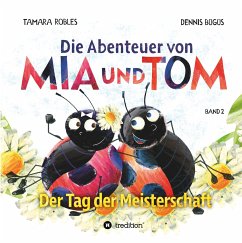 Die Abenteuer von Mia und Tom - Robles, Tamara;Bügüs, Dennis