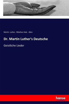 Dr. Martin Luther's Deutsche - Luther, Martin;Allen, NNathan Hale