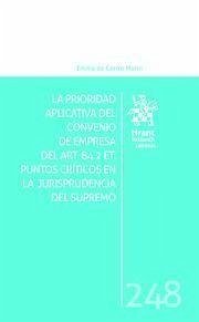 La prioridad aplicativa del Convenio de Empresa del art. 84. 2 ET : puntos críticos en la jurisprudencia del Supremo - Castro Marín, Emilio de
