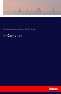 In Camphor - Woodyear, Rose Blanche;Christy, Howard Chandler