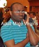 Adult Male Virgins (eBook, ePUB)