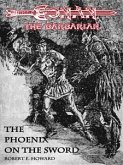 The Phoenix on the Sword - Conan the barbarian (eBook, ePUB)