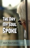 The Day My Soul Spoke (eBook, ePUB)