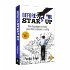 Before You Start Up: How to Prepare to Make Your Startup Dream a Reality