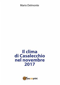 Il clima di Casalecchio nel novembre 2017 (eBook, PDF) - Delmonte, Mario